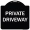 Signmission Designer Series Sign-Private Driveway, Black & White Heavy-Gauge Aluminum, 18" x 18", BW-1818-9778 A-DES-BW-1818-9778 - alternate 1